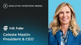 Executive Interview Series  Celeste Mastin President amp CEO  HB Fuller [upl. by Ynohta]