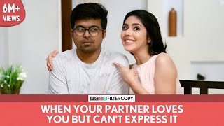 FilterCopy  When Your Partner Loves You But Cant Express It  Ft Raunak Ramteke and Umang Jain [upl. by Maxama]