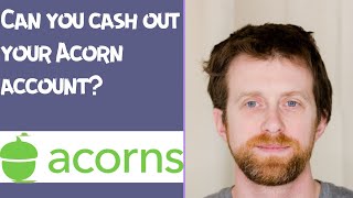 Can you cash out your Acorn account [upl. by Ynolem]