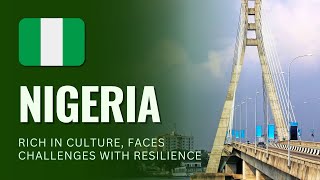 Nigerias Vibrant Culture Overcoming Challenges With Strength [upl. by Adneral763]