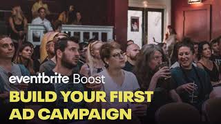 How To Build Your First Ad Campaign Using Eventbrite Boost [upl. by Atnuahc307]