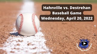 Hahnville vs Destrehan Baseball Game [upl. by Enelear]