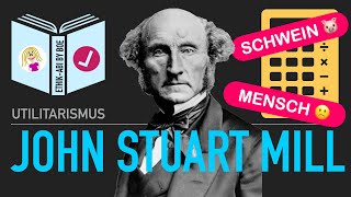 Unzufriedener Mensch vs zufriedenes Schwein  John Stuart Mill  Der qualitative Utilitarismus [upl. by Atnwahsal]