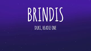 DUKI Headie One  Brindis LetraLyrics [upl. by Pierette972]