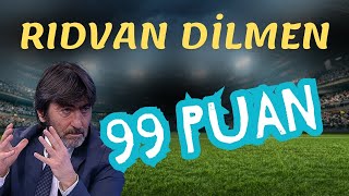 RIDVAN DİLMEN 99 PUANLA ŞAMPİYON OLAMAYACAK TAKIMI AÇIKLADI İSMAİL KARTAL İLE DEVAM EDİLİR Mİ [upl. by Anikes556]