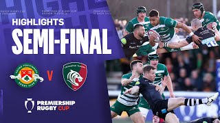 Ealing v Leicester  HIGHLIGHTS  A Late Try Secures Spot In Final  Premiership Cup 202324 [upl. by Nila]