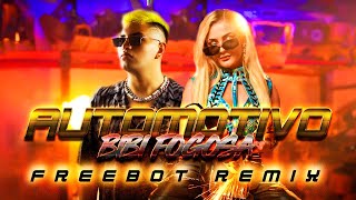 Bibi Babydoll x DJ Brunin XM  Automotivo Bibi fogosa Freebot Remix [upl. by Thorrlow]