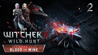 The Witcher Wild Hunt  Blood and Wine 2 [upl. by Adali]