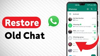 How To Restore An Old Chat On WhatsApp Updated [upl. by Adnorrehs]