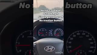 VERNA 15 DIESEL 0 TO 100KMPH  AC OFF  verna diesel 0to100 timelapse car shortvideo [upl. by Willman]