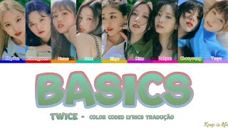 TWICE  Basics quotColor Coded lyricsquot tradução [upl. by Laney]