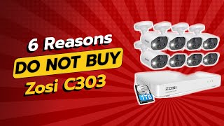 DONT BUY ZOSI C303 WITHOUT WATCHING THIS 🚫 6 Reasons [upl. by Pillihp]