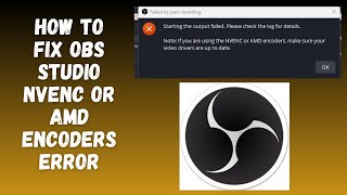 How to fix OBS Studio NVENC or AMD encoders error  If you are using the NVENC or AMD encoder [upl. by Ayanaj]