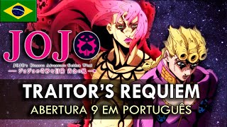 JOJOS BIZARRE ADVENTURE  Abertura 9 em Português BR Traitors Requiem  MigMusic [upl. by Lindell]