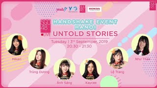 SGO48 LIVE  Episode 6  HANDSHAKE EVENT HANOI UNTOLD STORIES  03092019 [upl. by Aneeg]