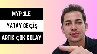 Myp ile Yatay Geçiş Artık Çok Kolay [upl. by Allicserp]