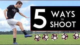 TOP 5 WAYS to SHOOT a Ball and SCORE MORE GOALS [upl. by Yarg]