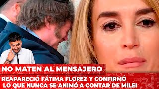 Reapareció Fátima Florez y confirmó lo que nunca se animó a contar de Milei quotSeamos honestosquot [upl. by Screens]