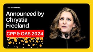 CPP and OAS Pay Dates 2024 2 Good Changes Announced by Chrystia Freeland For low income recipients [upl. by Neetsuj]