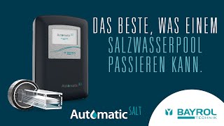 Automatic SALT Das Beste was einem Salzwasserpool passieren kann  BAYROL Technik [upl. by Nylicaj]