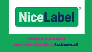 NiceLabel tutorial come creare unetichetta [upl. by Olivie]