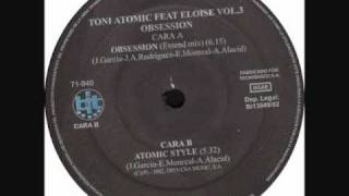 Toni Atomic Vol 3 Feat Eloise  Obsession [upl. by Hsivat]