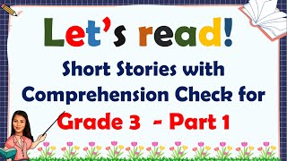 READING COMPREHENSION GRADE 3  PART 1  PRACTICE READING [upl. by Euqram]