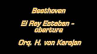 Beethoven  El Rey Esteban  obertura  Orq H von Karajanmpg [upl. by Lenhart]