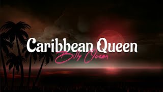 Billy Ocean  Caribbean Queen Lyrics No More Love On The Run [upl. by Alakam543]