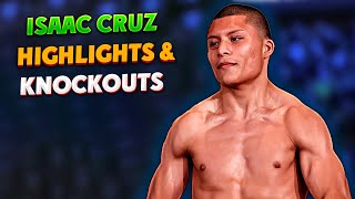 Isaac Cruz HIGHLIGHTS amp KNOCKOUTS  BOXING KO FIGHT HD [upl. by Velda]