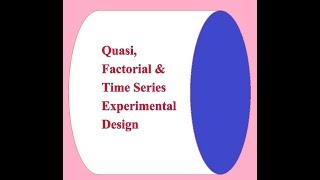 বাংলায় বুঝুন Quasi Factorial amp Time Series Research Design in Bengali [upl. by Araj]