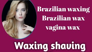 Brazilian wax Brazilian waxing  Brazilian wax tutorial  how to Brazilian wax  Vagina wax [upl. by Rizika399]