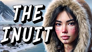 15 Fascinating Facts About the Inuit  People of the Arctic [upl. by Augustin]