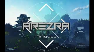 AREZRA  Arigato [upl. by Shae]