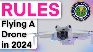 What are the rules to fly your drone in 2024 [upl. by Eydie]