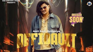 Amit Saini Rohtakiya Affidavit  Official Video Amit Saini Rohtakiya New song 2024  God Haryanvi [upl. by Pavyer]