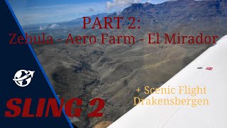 Part 2 South African Dream Zebula  Aero Farm and El Mirador including scenic flight Drakensbergen [upl. by Hackathorn]