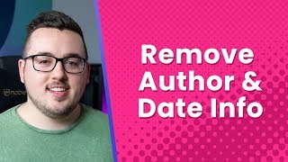 How to Remove Author and Date Info from Your WordPress Posts [upl. by Royd]