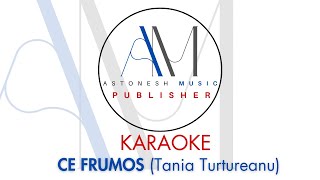 Karaoke  Ce frumos Tania Turtureanu [upl. by Eenaj]