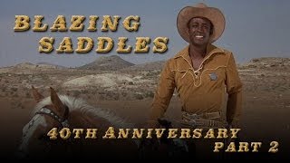 Blazing Saddles 40th Anniversary  Part Two [upl. by Cosetta]