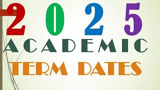 2025 ACADEMIC TERM DATES [upl. by Nraa476]