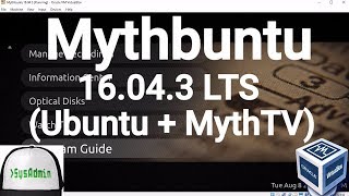 Mythbuntu 16043 LTS Ubuntu  MythTV Installation  Guest Additions on Oracle VirtualBox 2017 [upl. by Ttenrag]