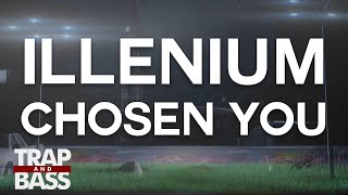 ILLENIUM  Chosen You FREE DL [upl. by Hanna]