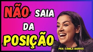 NÃO SAIA DA POSIÇÃO CAMILA BARROS [upl. by Anila547]