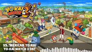 YOKAI WATCH 3 OST  Vs Merican Yokai [upl. by Mattias]