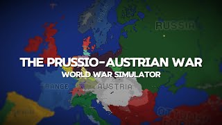 The PrussioAustrian War in a Nutshell  World War Simulator [upl. by Ellebanna]