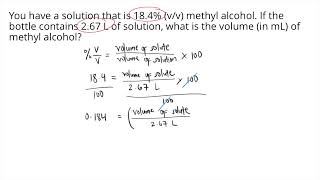 You have a solution that is 184 vv methyl alcohol If the bottle contains 267 L of solution [upl. by Mickie]