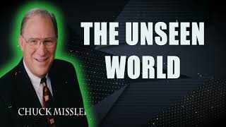 The Unseen World  Chuck Missler [upl. by Gilberte]