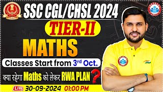 RWA Maths Classes Plan for SSC CGL amp CHSL Tier 2 2024  SSC Mains Maths Strategy By Rahul Teotia Sir [upl. by Shirleen]