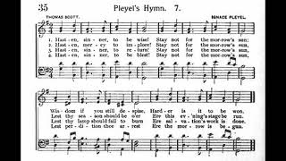 Hasten Sinner to be Wise Pleyels Hymn [upl. by Barbra744]